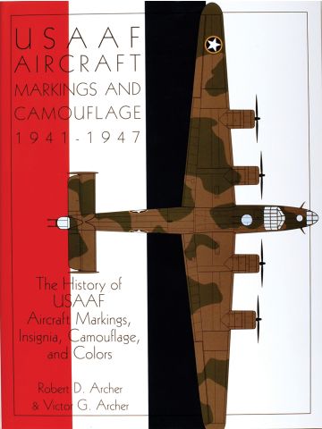 USAAF Aircraft Markings & Camouflage 1941-1947 by Robert Archer & Victor Archer