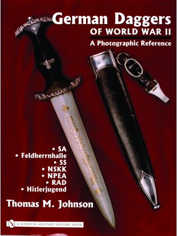 German Daggers of WWII: A Photographic Reference Vol 2 SA, SS & More by Johnson