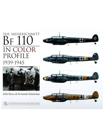 The Messerschmitt Bf110 in Color Profile 1939-1945 by John Vasco