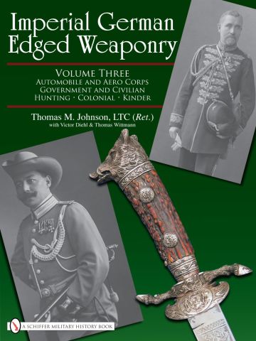 Imperial German Edged Weaponry Vol III Automobile and Aero Corps & More Johnson
