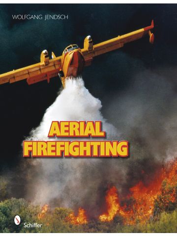 Aerial Firefighting by Wolfgang Jendsch