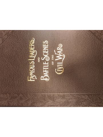 Frank Leslie's Illustrated Famous Leaders and Battles of the Civil War