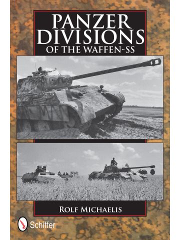 Panzer Divisions of the Waffen-SS by Rolf Michaelis