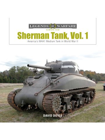 Legends of Warfare Ground: Sherman Tank Vol 1 by David Doyle