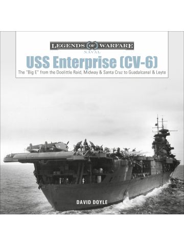 Legends of Warfare Naval: USS Enterprise (CV-6) The 'Big E' by David Doyle