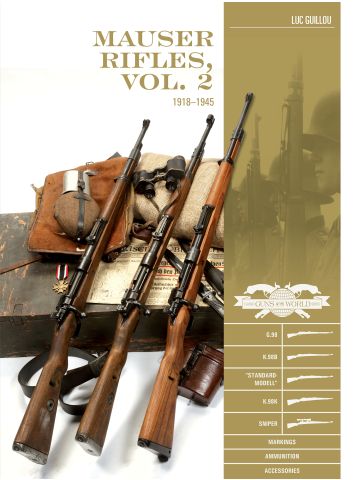 Classic Guns of the World: Mauser Rifles Vol 2 1918-1945 by Luc Guillou