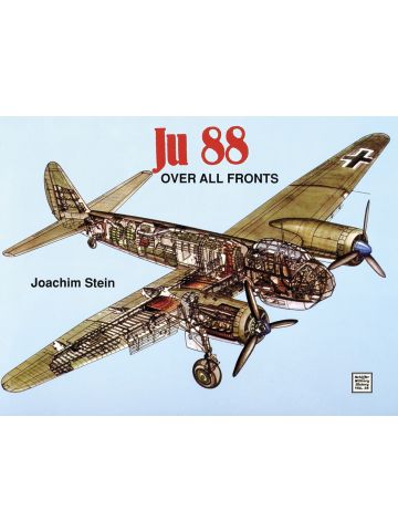 Junkers Ju 88 Over all Fronts by Joachim Stein