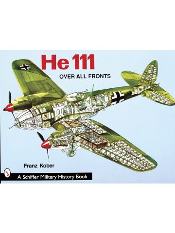 Heinkel He111 Over All Fronts by Franz Kober
