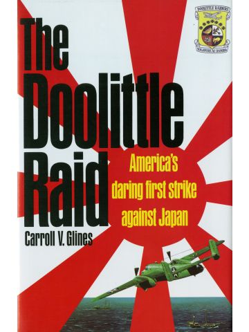 The Doolittle Raid by Carroll V. Glines