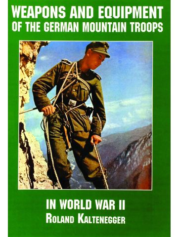 Weapons and Equipment of the German Mountain Troops in World War II