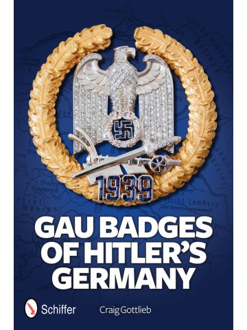 Gau Badges of Hitler's Germany by Craig Gottlieb