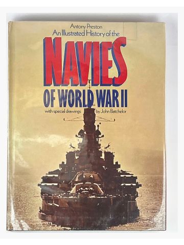 An Illustrated History of the Navies of World War II by Antony Preston