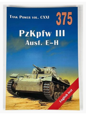 Tank Power Vol CXXI #375: PzKpfw III Ausf E-H