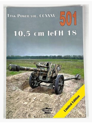Tank Power Vol CCXXXV #501: 10 5 cm leFH 18