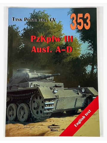 Tank Power Vol CV #353: PzKpfw III Ausf A-D