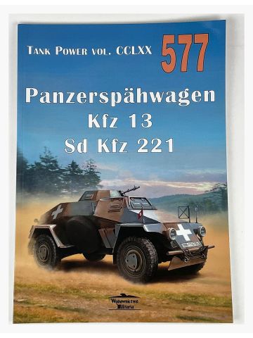 Tank Power Vol CCLXX #577: Panzerspahwagen Kfz 13 Sd Kfz 221