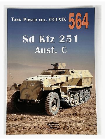 Tank Power Vol CCLXIX #564: Sd Kfz 251 Ausf C