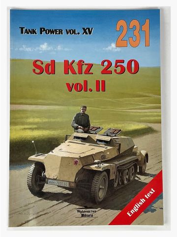 Tank Power Vol XV #231: Sd Kfz 250 Vol II