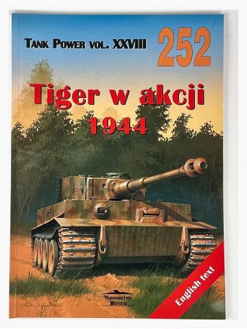 Tank Power Vol XXVIII #252: Tiger w akcji 1944