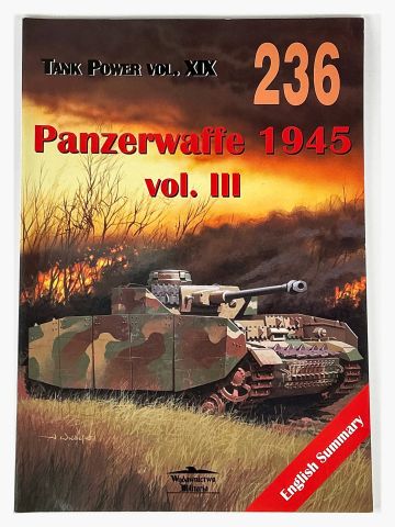 Tank Power Vol XIX #236: Panzerwaffe 1945 Vol III