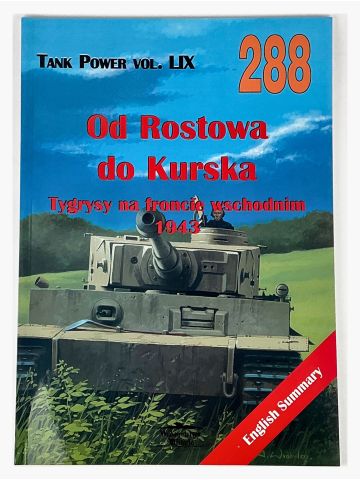 Tank Power Vol LIX #288: Tygrysy na froncie wschodnim 1943