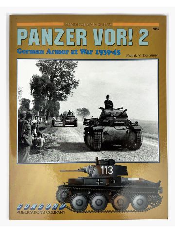 Panzer Vor! 2 German Armor at War 1939-45 by Frank V. De Sisto