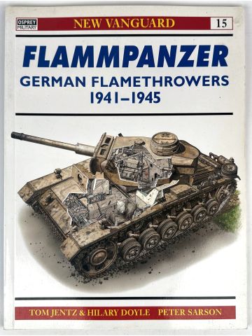 Flammpanzer German Flamethrower 1941-1945 by Tom Jentz & Hilary Doyle