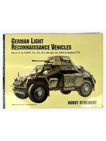 German Light Reconnaissance Vehicles: Kfz.13 & 14 Sd.Kfz. by Horst Scheibert