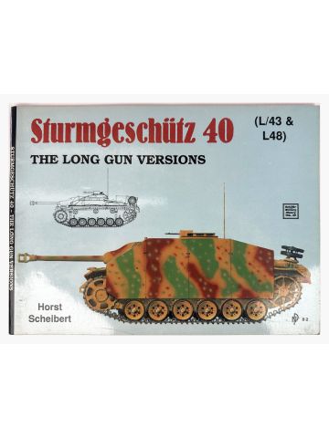 Sturmgeschutz 40: The Long Gun Versions (L & L) by Horst Scheibert