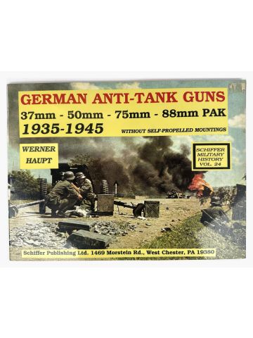 German Anti-Tank Guns 37Mm - 50Mm - 75Mm - 88Mm Pak 1935-1945 by Werner Haupt