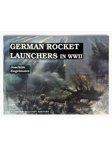 German Rocket Launchers in WWII by Joachim Engelmann
