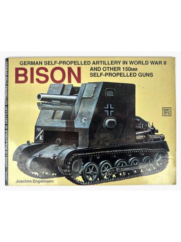 Bison: German Self-Propelled Artillery in World War II and by Joachim Engelmann