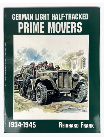 German Light Half-Tracked Prime Movers 1934-1945 by Reinhard Frank