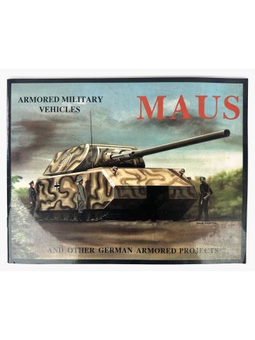 Armored Military Vehicles Maus and Other German Armored Projects