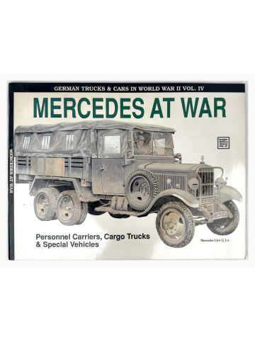 Mercedes at War: Personnel Carriers Cargo Trucks & Special Vehicles