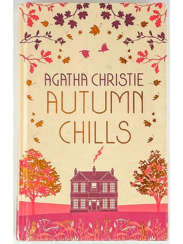 Autumn Chills: Tales of Intrigue from the Queen of Crime by Agatha Christie 
