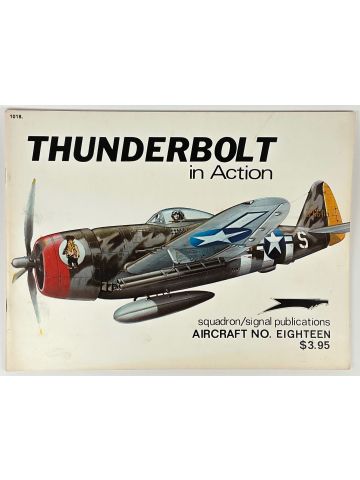 Thunderbolt in Action Aircraft Number 18 by Gene Stafford