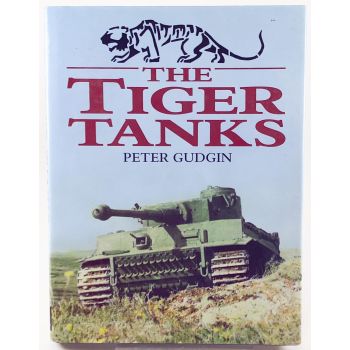 The Tiger Tanks by Peter Gudgin