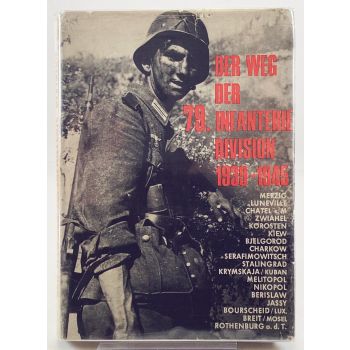 Der Weg Der 79 Infanterie Division 1939-1945 by Arno Pomrehn