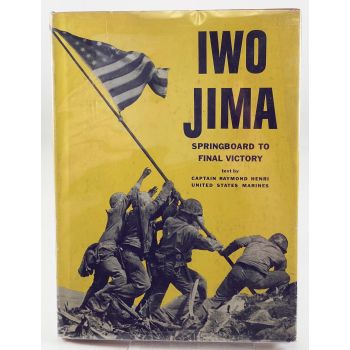 Iwo Jima: Springboard to Final Victory by Raymond Henri
