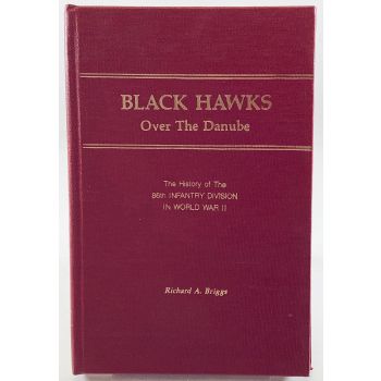 Black Hawks Over the Danube: WWII History 86th Infantry Division 1954 Edition