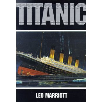 Titanic Hardcover by Leo Marriott